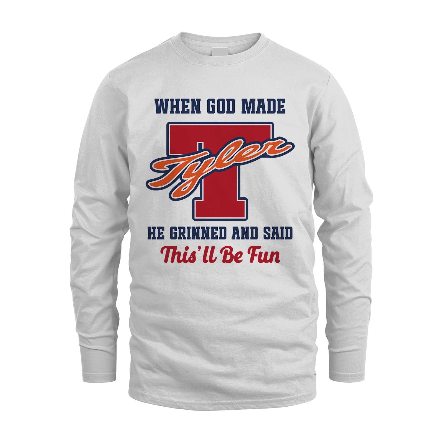 God Made Your Name Custom Shirt TYLER M1-16