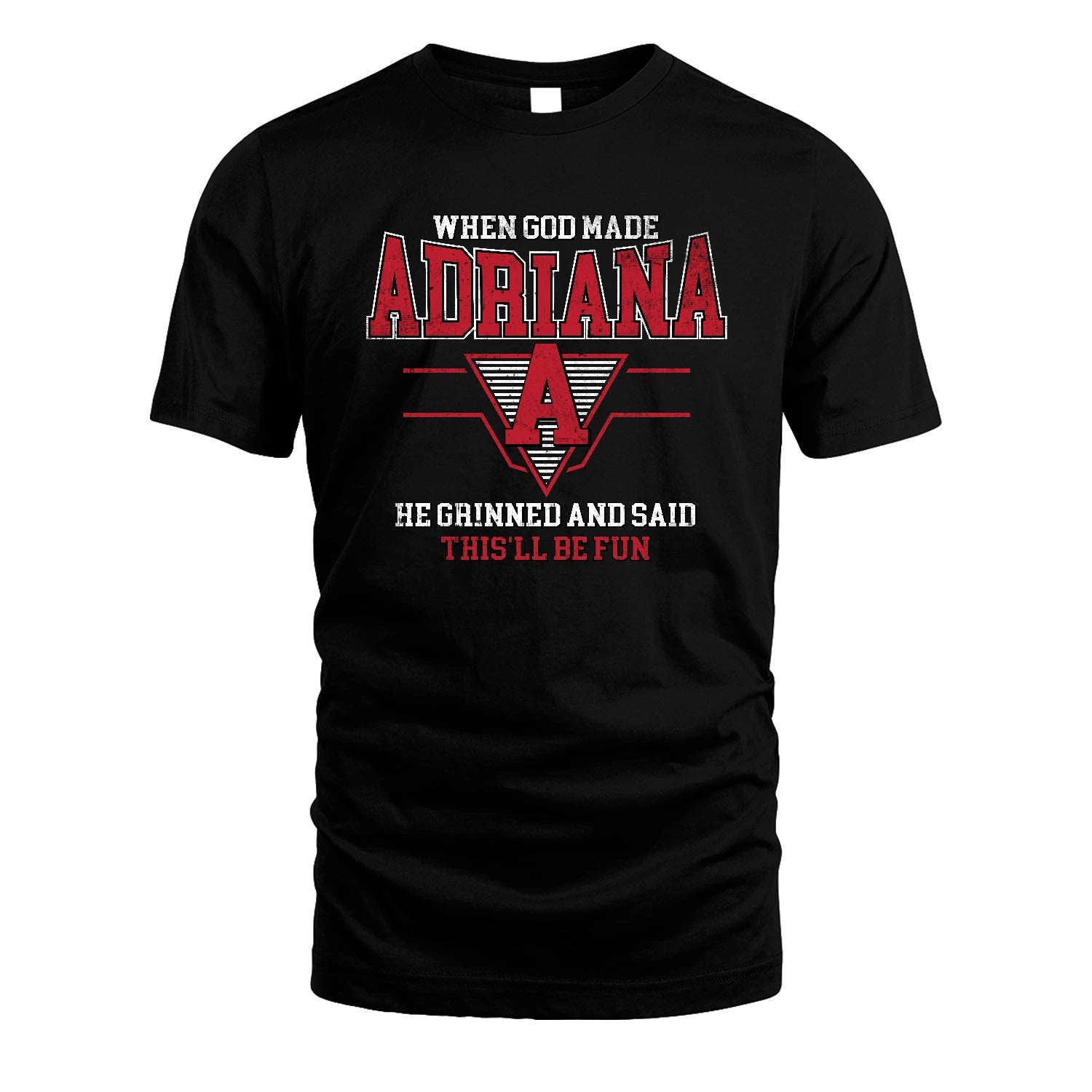 When God Made Your Name He Grinned And Said This'll Be Fun Baseball Shirt ADRIANA M1-29