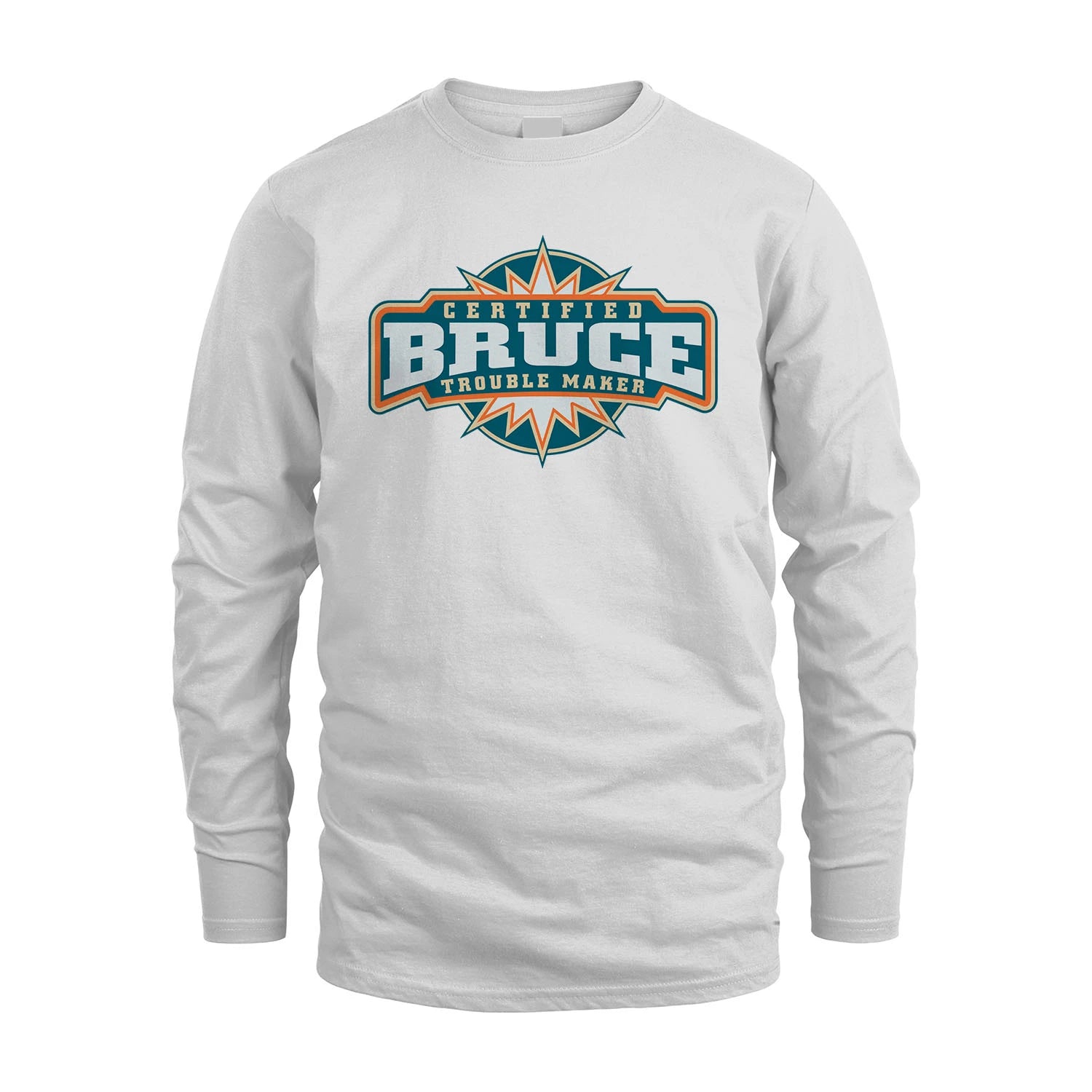 Certified Your Name Trouble Maker Shirt BRUCE M1-36