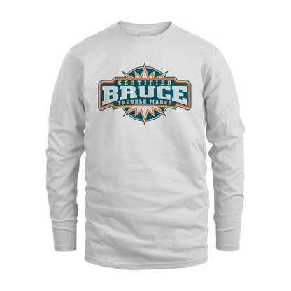 Certified Your Name Trouble Maker Shirt BRUCE M1-36