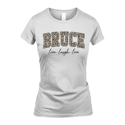 Live Laugh Love Custom Name With Leopard Pattern Shirt BRUCE M1-13