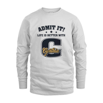 Life Is Better With Your Name Shirt CYNTHIA M1-17