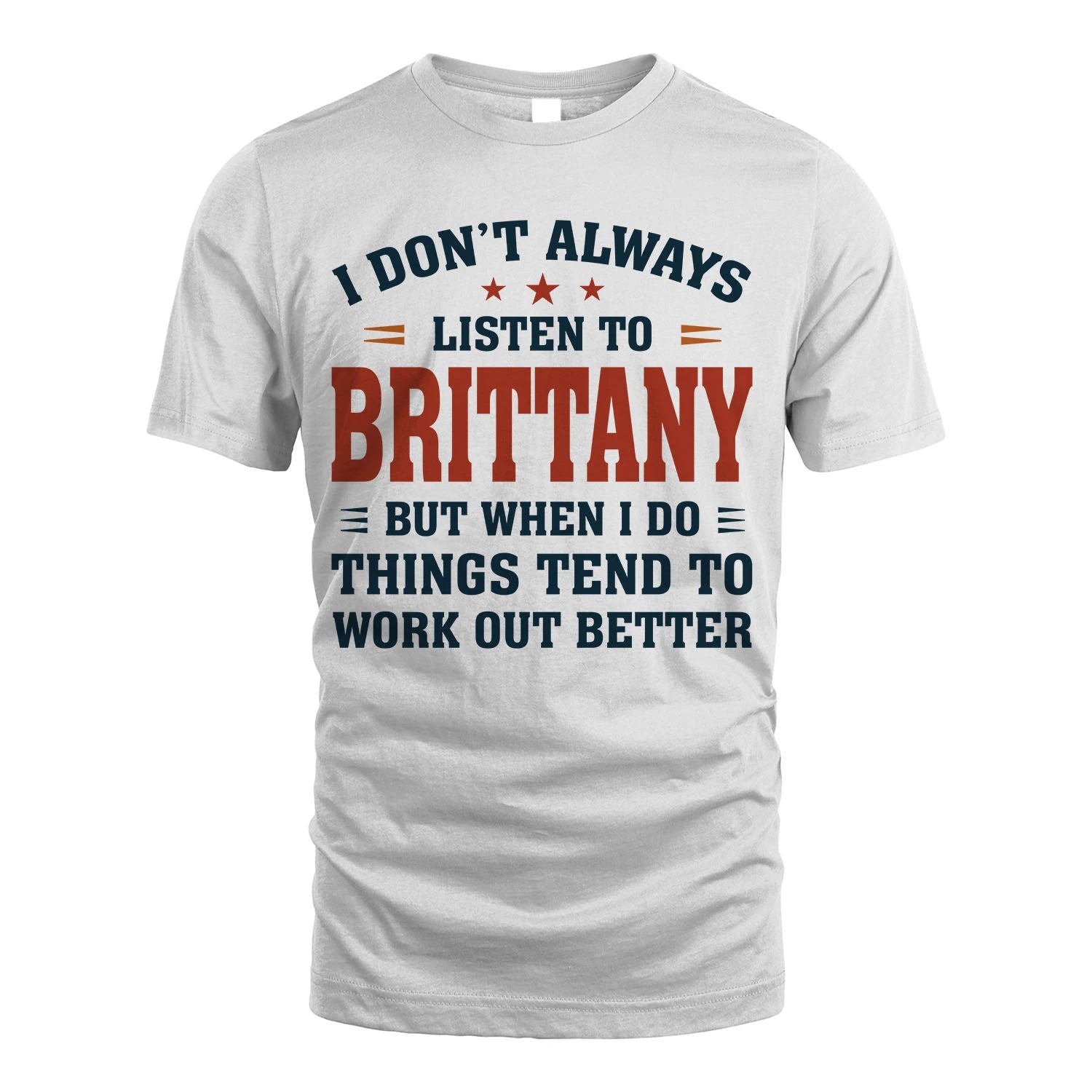 I Don't Always Listen To... BRITTANY M1-2