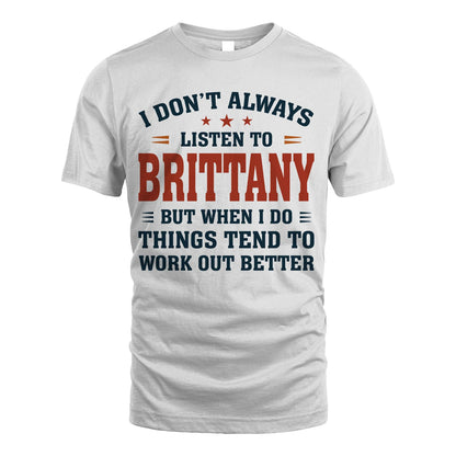 I Don't Always Listen To... BRITTANY M1-2
