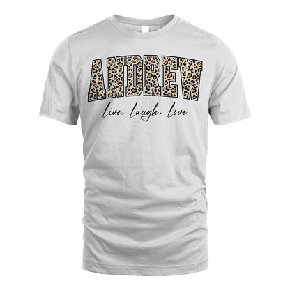 Live Laugh Love Custom Name With Leopard Pattern Shirt ANDREW M1-13