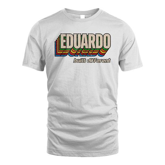 Your Name Built Different Retro Shirt EDUARDO M1-26