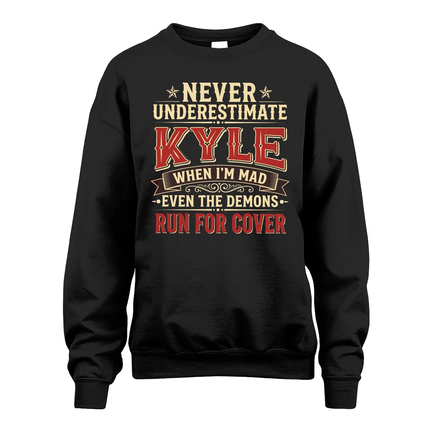 Never Underestimate When I'm Mad Shirt KYLE M1-4