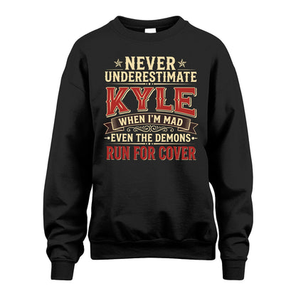 Never Underestimate When I'm Mad Shirt KYLE M1-4