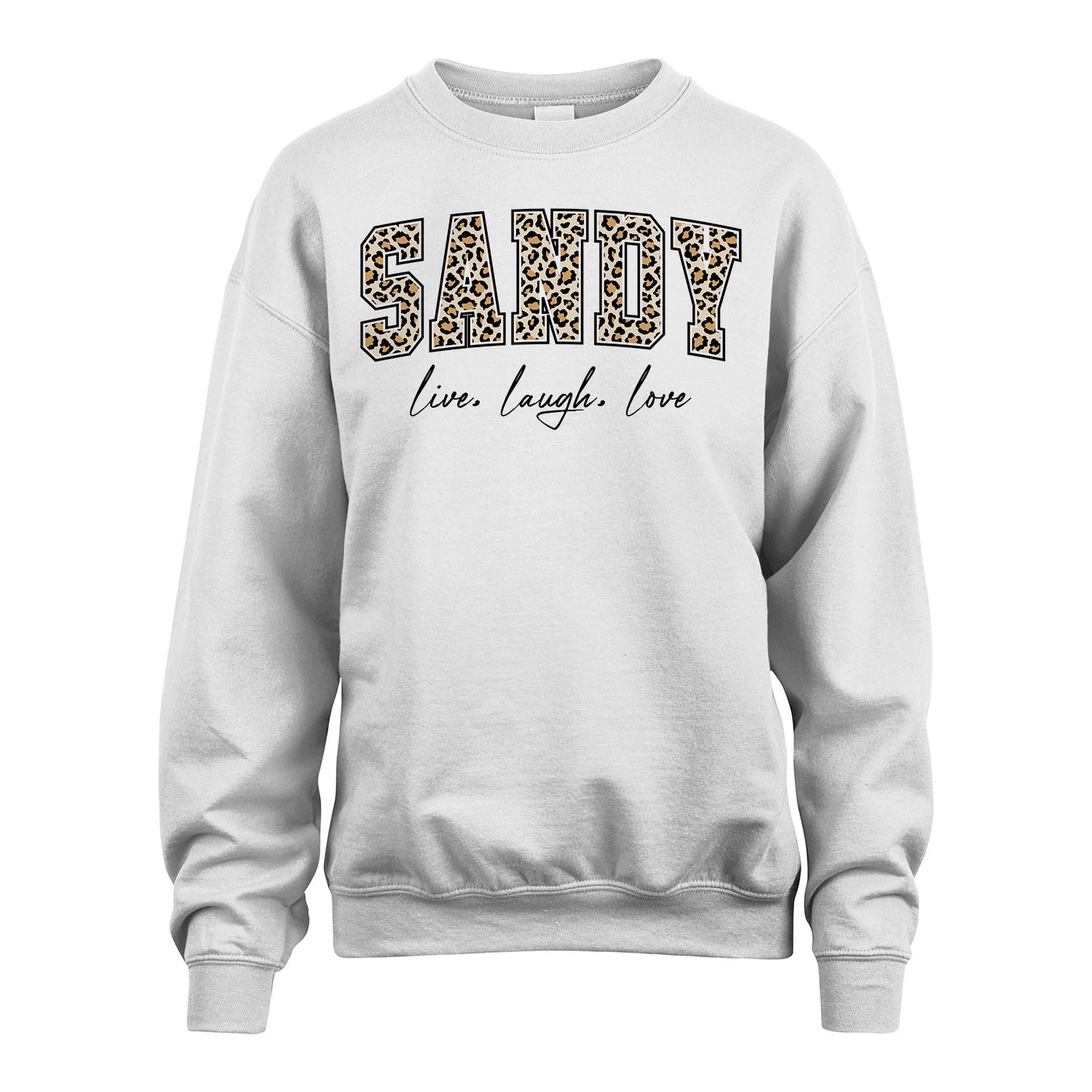 Live Laugh Love Custom Name With Leopard Pattern Shirt SANDY M1-13