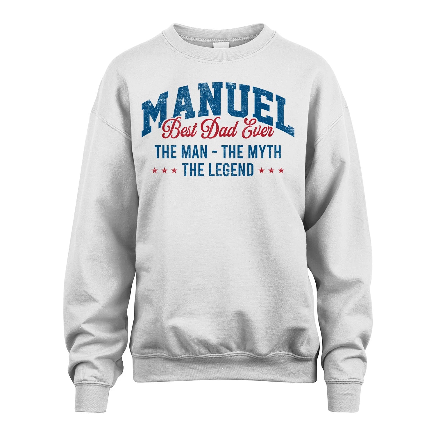 Best Dad Ever The Man The Myth The Legend MANUEL M1-7