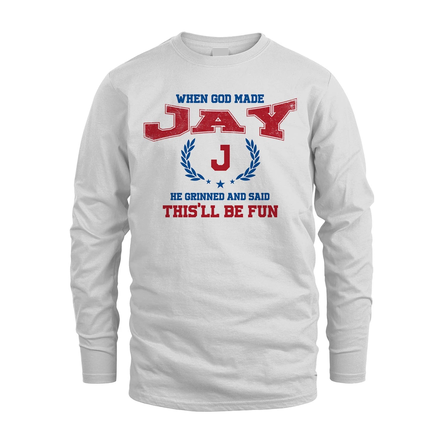 When God Made He Grinned And Said This'll Be Fun Shirt JAY M1-12