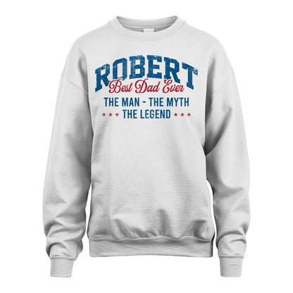Best Dad Ever The Man The Myth The Legend ROBERT M1-7