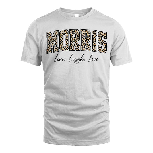 Live Laugh Love Custom Name With Leopard Pattern Shirt MORRIS M1-13