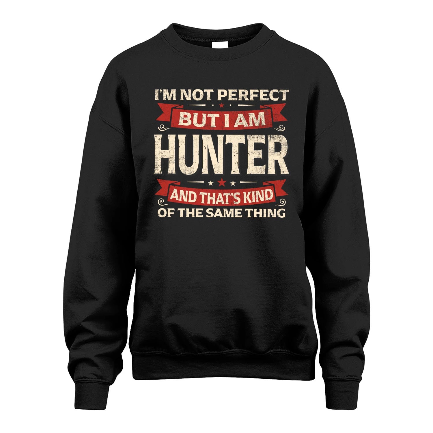HUNTER 13K1-566 I'm Not Perfect But I Am...