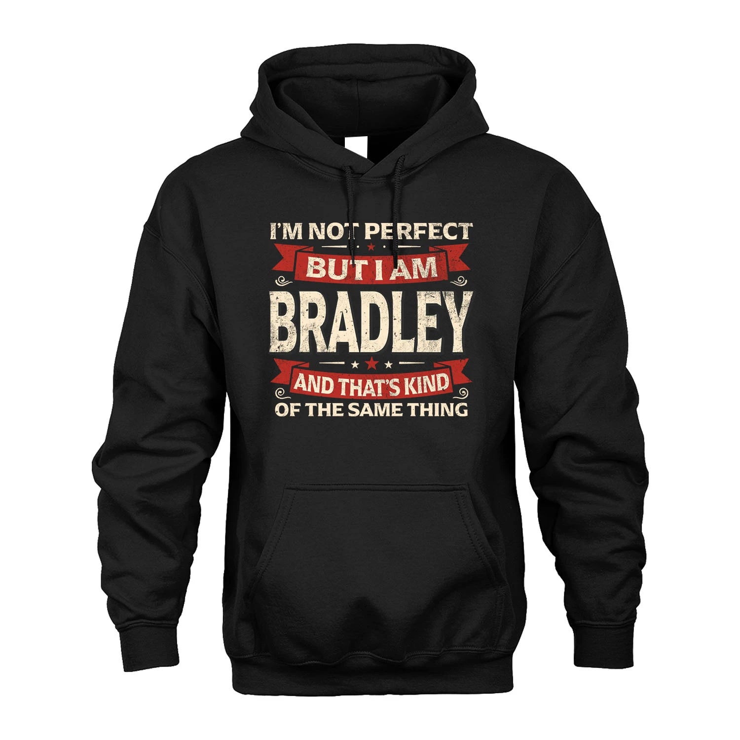 BRADLEY 13K1-566 I'm Not Perfect But I Am...