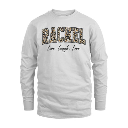 Live Laugh Love Custom Name With Leopard Pattern Shirt RACHEL M1-13