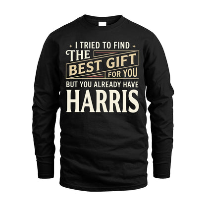 I Tried To Find The Best Gift For You Shirt HARRIS M1-3
