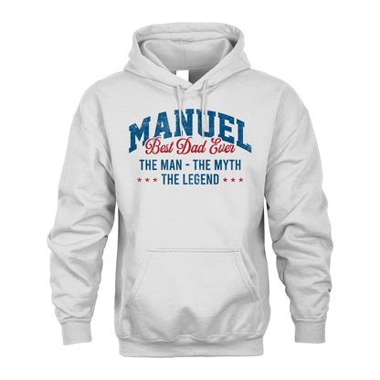 Best Dad Ever The Man The Myth The Legend MANUEL M1-7