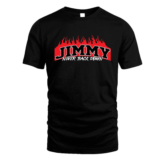 Never Back Down Your Name With Fire Shirt JIMMY M1-37