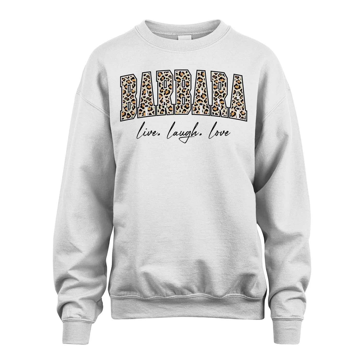 Live Laugh Love Custom Name With Leopard Pattern Shirt BARBARA M1-13