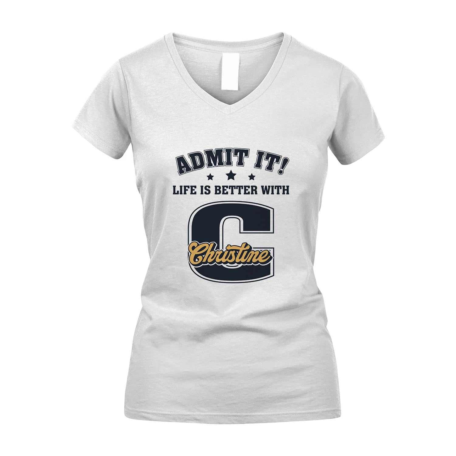 Life Is Better With Your Name Shirt CHRISTINE M1-17