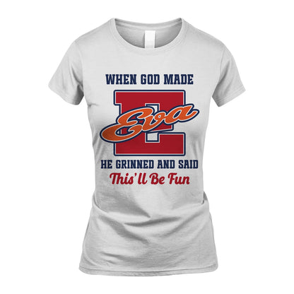 God Made Your Name Custom Shirt EVA M1-16