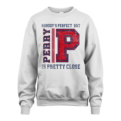 Nobody's Perfect, But Your Name Is Pretty Close PERRY M1-21