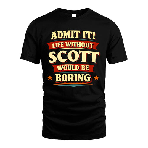 SCOTT 13K1-503 Admit It Life Without...