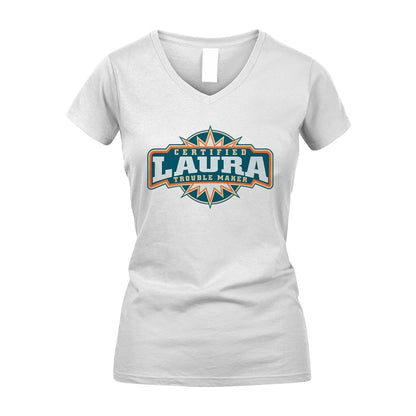Certified Your Name Trouble Maker Shirt LAURA M1-36