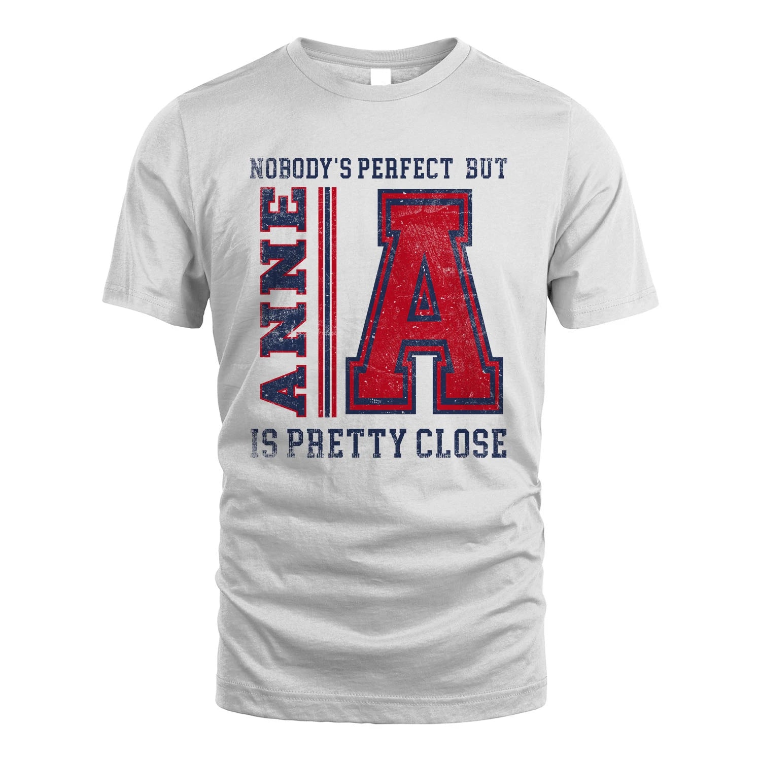 Nobody's Perfect, But Your Name Is Pretty Close ANNE M1-21