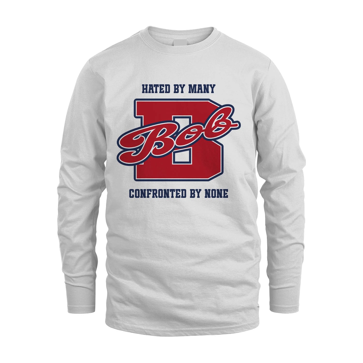 Hated By Many Confronted By None Personalized Name Shirt BOB M1-8