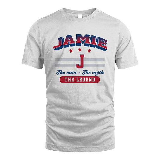 The Man The Myth The Legend With Your Name Shirt JAMIE M1-35