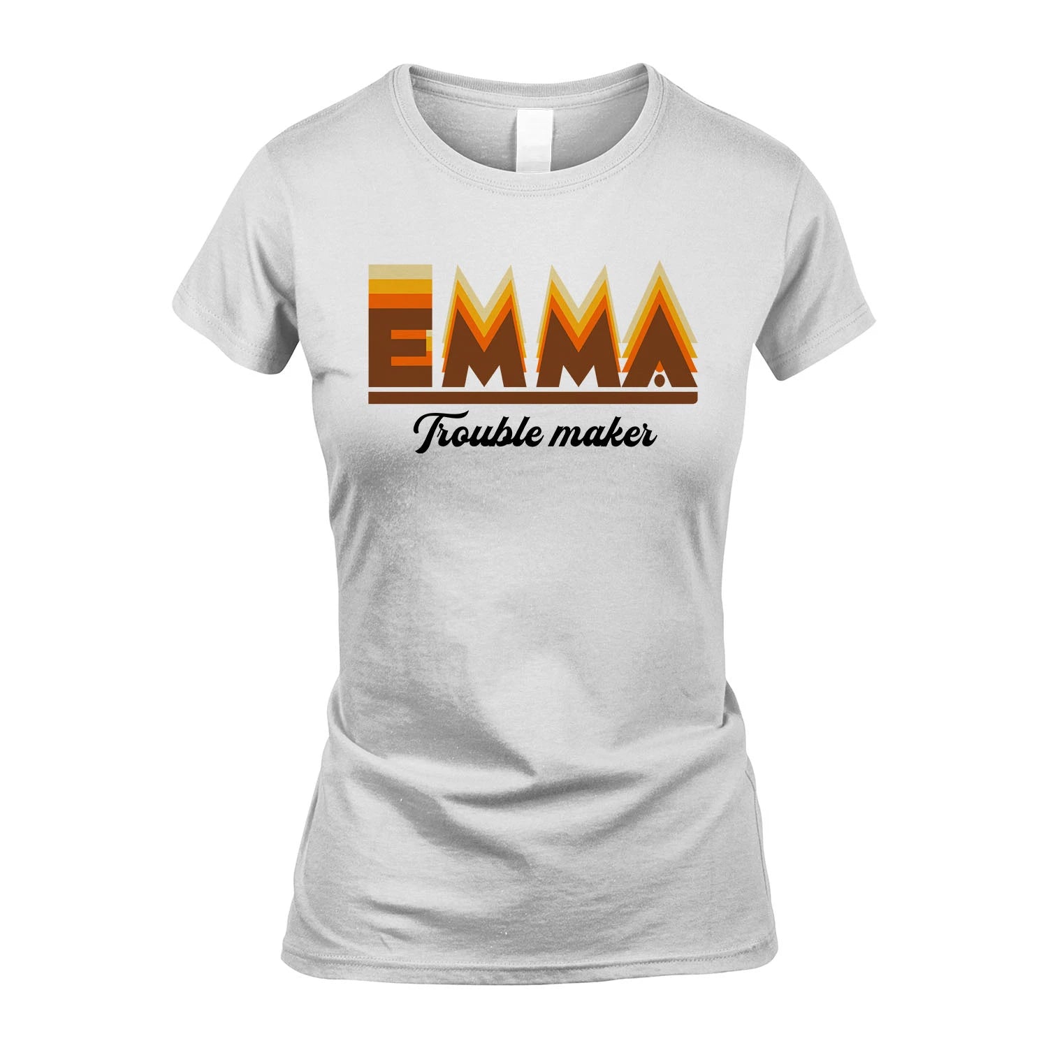 Your Name Trouble Maker Funny Shirt EMMA M1-34