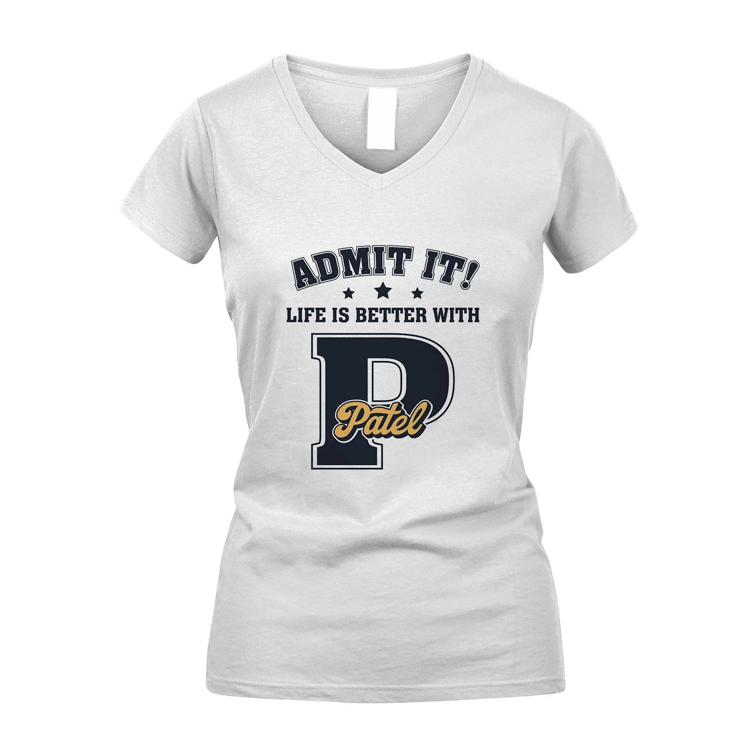 Life Is Better With Your Name Shirt PATEL M1-17