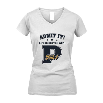 Life Is Better With Your Name Shirt PATEL M1-17