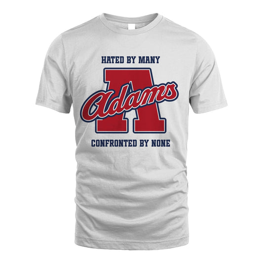 Hated By Many Confronted By None Personalized Name Shirt ADAMS M1-8