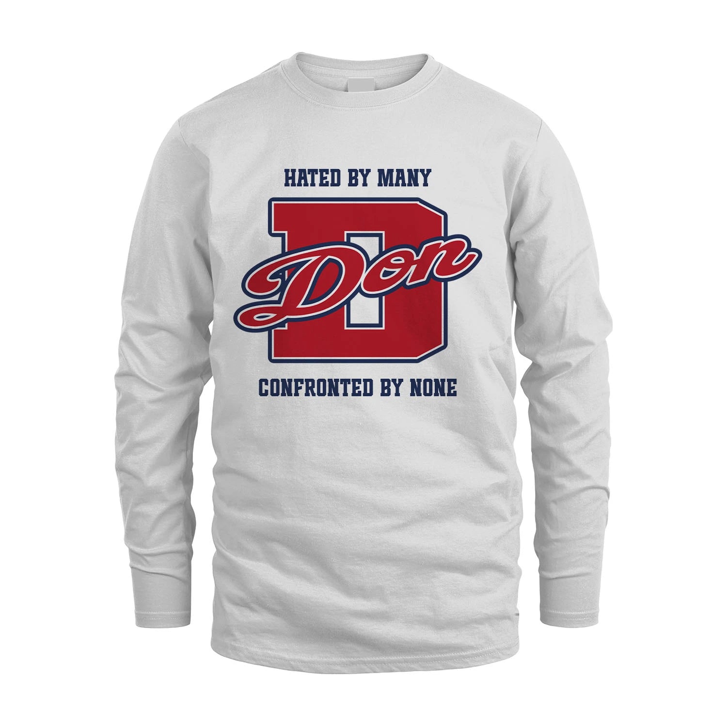 Hated By Many Confronted By None Personalized Name Shirt DON M1-8