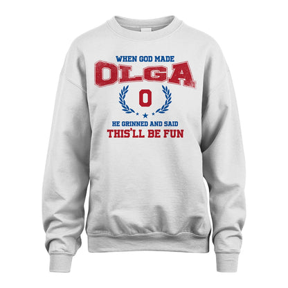 When God Made He Grinned And Said This'll Be Fun Shirt OLGA M1-12