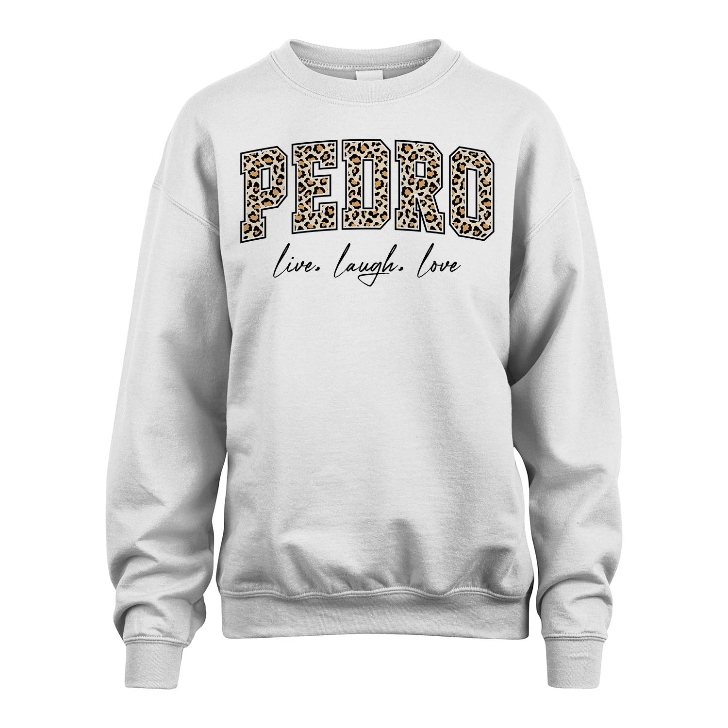 Live Laugh Love Custom Name With Leopard Pattern Shirt PEDRO M1-13