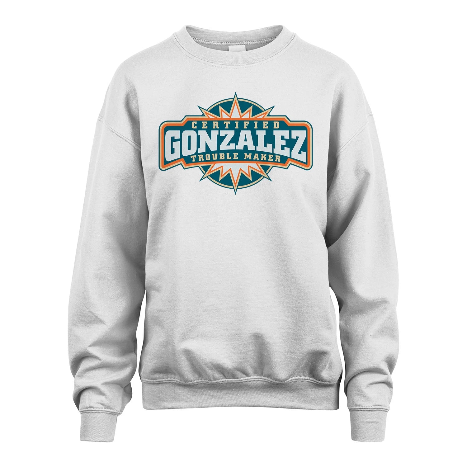 Certified Your Name Trouble Maker Shirt GONZALEZ M1-36