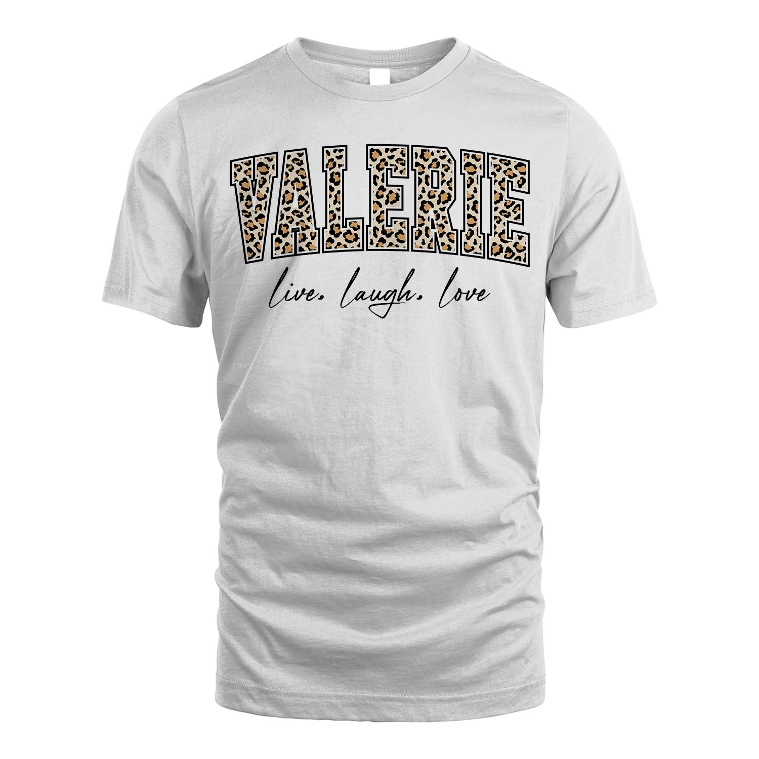 Live Laugh Love Custom Name With Leopard Pattern Shirt VALERIE M1-13
