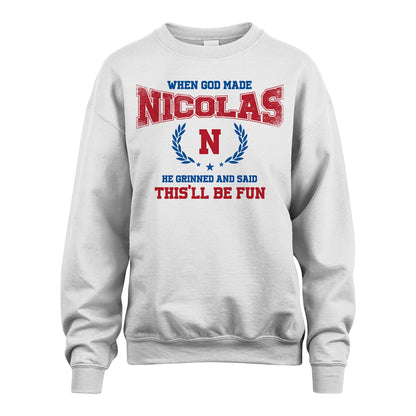 When God Made He Grinned And Said This'll Be Fun Shirt NICOLAS M1-12