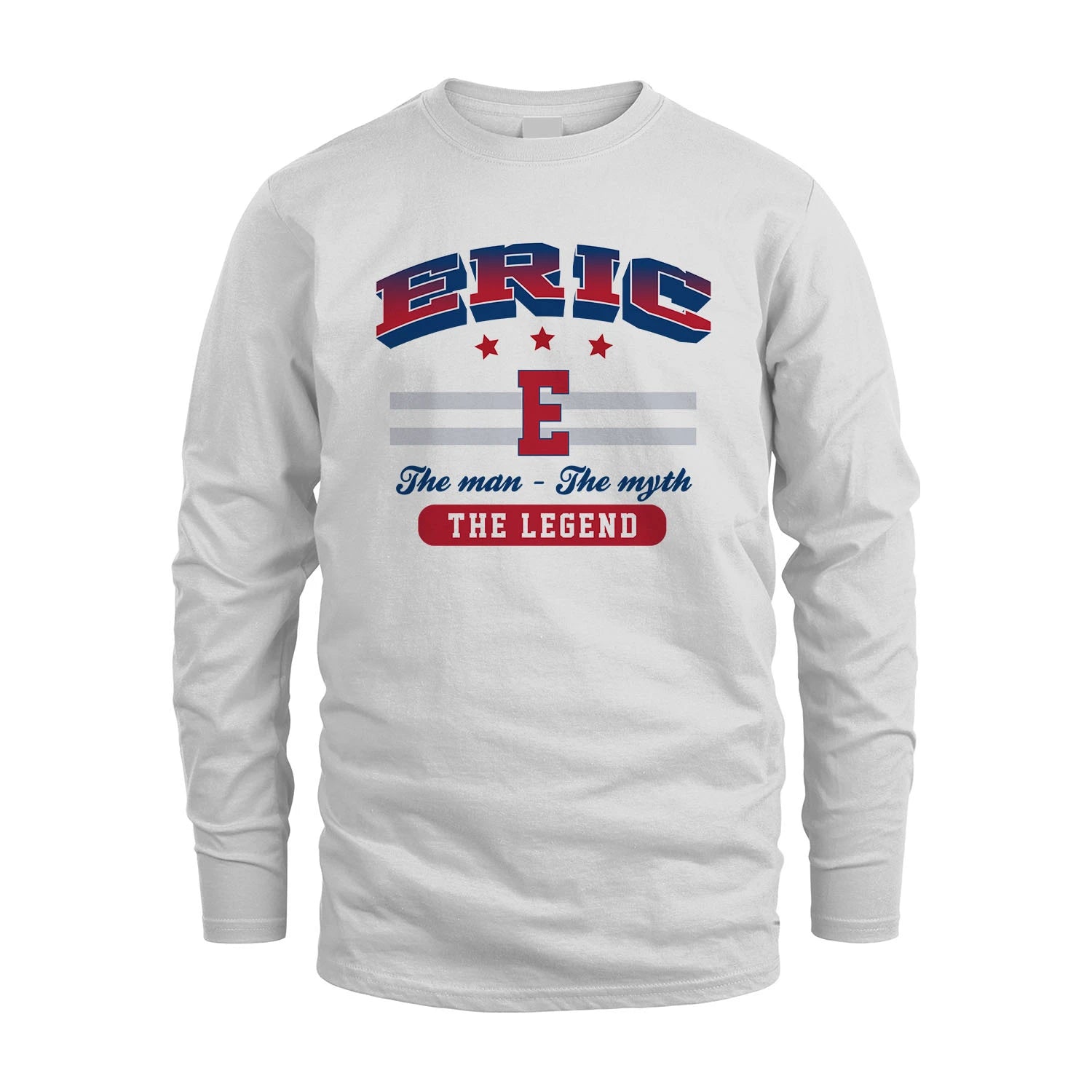The Man The Myth The Legend With Your Name Shirt ERIC M1-35