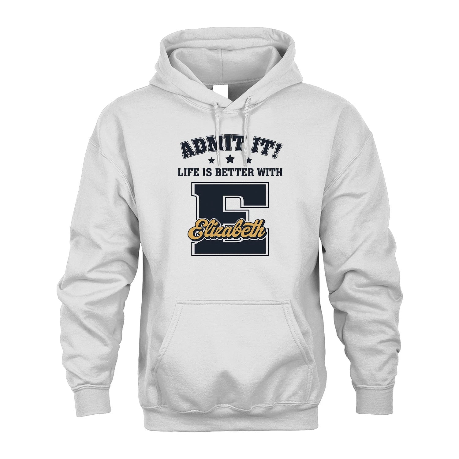 Life Is Better With Your Name Shirt ELIZABETH M1-17
