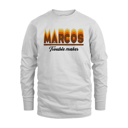 Your Name Trouble Maker Funny Shirt MARCOS M1-34