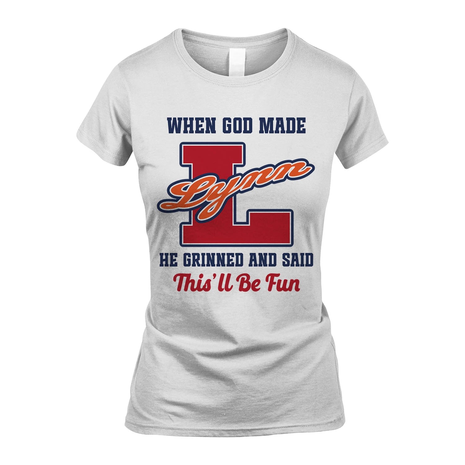 God Made Your Name Custom Shirt LYNN M1-16