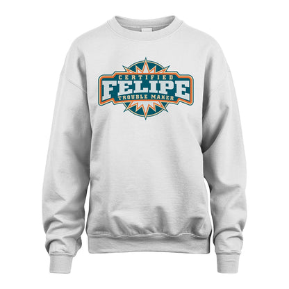 Certified Your Name Trouble Maker Shirt FELIPE M1-36