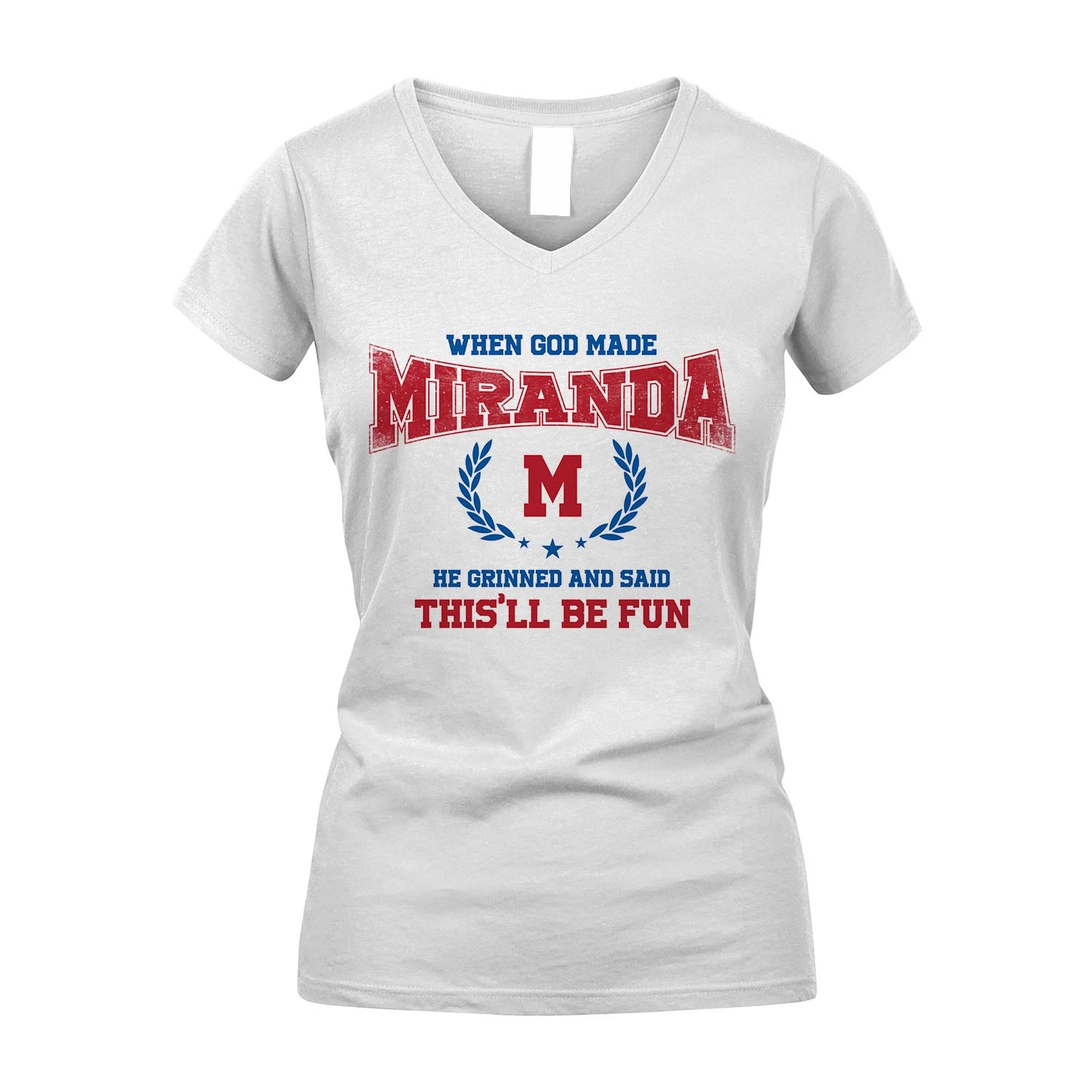 When God Made He Grinned And Said This'll Be Fun Shirt MIRANDA M1-12