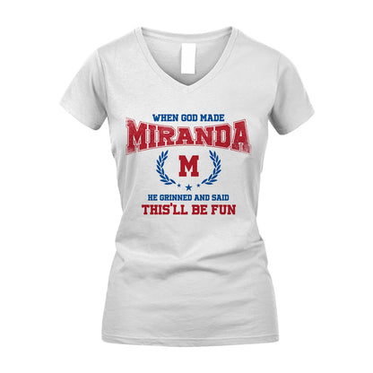 When God Made He Grinned And Said This'll Be Fun Shirt MIRANDA M1-12