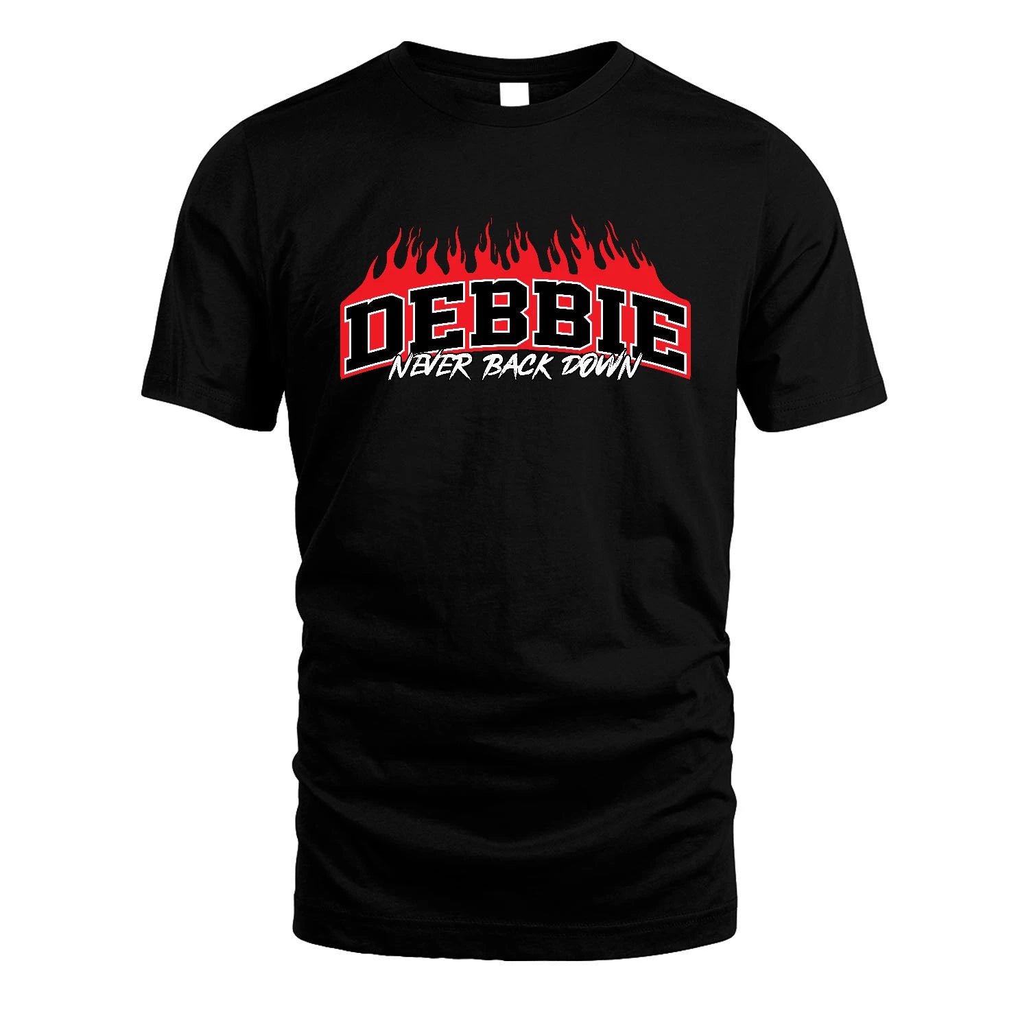 Never Back Down Your Name With Fire Shirt DEBBIE M1-37